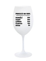 PRACUJI NA 100% - bílá sklenice na víno 350 ml PRACUJI NA 100% - bílá sklenice na víno 350 ml