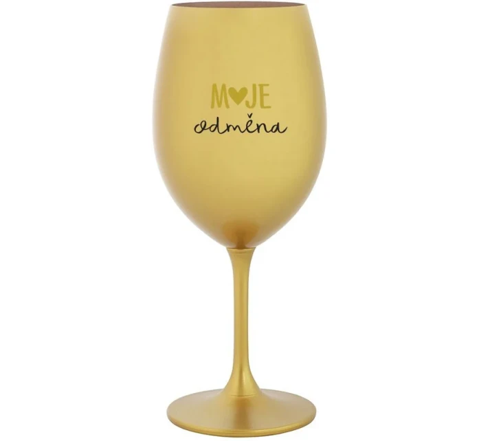 MOJE ODMĚNA - zlatá sklenice na víno 350 ml
