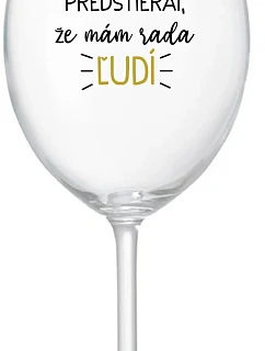 UŽ MA NEBAVÍ ŽE MÁM  priehľadný pohár na víno 350 ml model 22188194 - Giftela