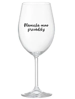 MAMINKA MIMO PREVÁDZKY - priehľadný pohár na víno 350 ml MAMINKA MIMO PREVÁDZKY - priehľadný pohár na víno 350 ml