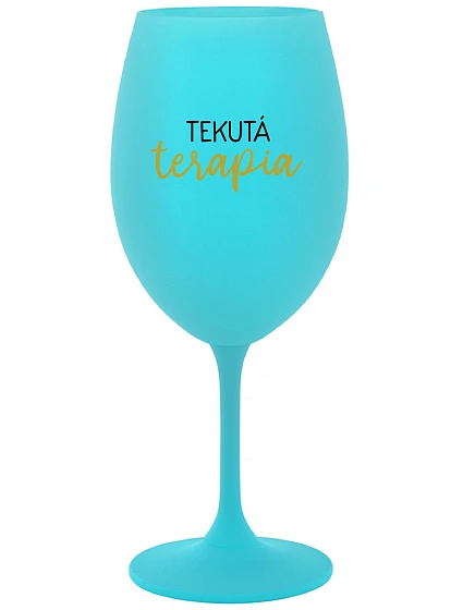 TEKUTÁ TERAPIA - tyrkysový pohár na víno 350 ml