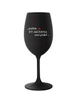 PROTOŽE BÝT ASISTENTKA NENÍ PRDEL - černá sklenice na víno 350 ml