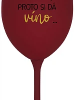 ...TATÍNEK JE MIMO, PROTO SI DÁ VÍNO... - bordo sklenice na víno 350 ml