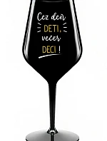 CEZ DEŇ DETI, VEČER DECI! - čierny nerozbitný pohár na víno 470 ml