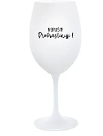 NERUŠIT! PROKRASTINUJI! - bílá sklenice na víno 350 ml