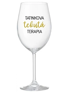 TATINKOVA TEKUTÁ TERAPIA - priehľadný pohár na víno 350 ml