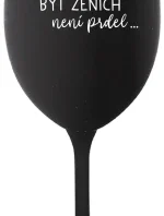 ...PROTOŽE BÝT ŽENICH NENÍ PRDEL... - černá sklenice na víno 350 ml