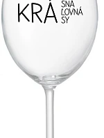 KRÁSNA KRÁĽOVNÁ KRÁSY - priehľadný pohár na víno 350 ml