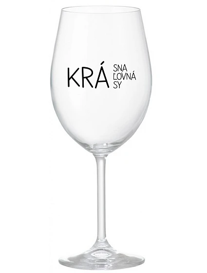 KRÁSNA KRÁĽOVNÁ KRÁSY - priehľadný pohár na víno 350 ml KRÁSNA KRÁĽOVNÁ KRÁSY - priehľadný pohár na víno 350 ml