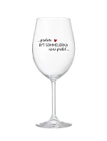 PROTOŽE BÝT SOMMELIÉRKA NENÍ PRDEL - čirá sklenice na víno 350 ml