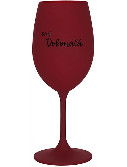 PANÍ DOKONALÁ - bordo sklenice na víno 350 ml