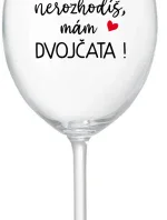 MĚ NEROZHODÍŠ, MÁM DVOJČATA! - čirá sklenice na víno 350 ml