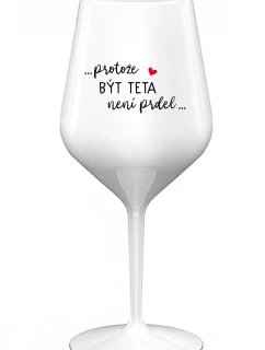 ...PROTOŽE BÝT model 21859179 NENÍ PRDEL... bílá nerozbitná sklenice na víno 470 ml - Giftela