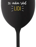 UŽ MĚ NEBAVÍ PŘEDSTÍRAT, ŽE MÁM RÁD LIDI - černá sklenice na víno 350 ml