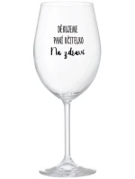 DĚKUJEME PANÍ UČITELKO - NA ZDRAVÍ - čirá sklenice na víno 350 ml DĚKUJEME PANÍ UČITELKO - NA ZDRAVÍ - čirá sklenice na víno 350 ml