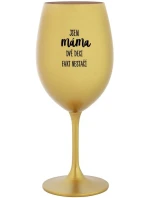 JSEM MÁMA, DVĚ DECI FAKT NESTAČÍ - zlatá sklenice na víno 350 ml