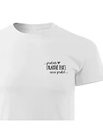 Personalizované pánské tričko - ... protože [doplň si sám] není prdel ...