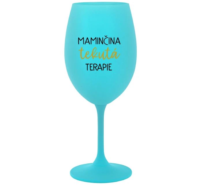 MAMINČINA TEKUTÁ TERAPIE - tyrkysová sklenice na víno 350 ml MAMINČINA TEKUTÁ TERAPIE - tyrkysová sklenice na víno 350 ml
