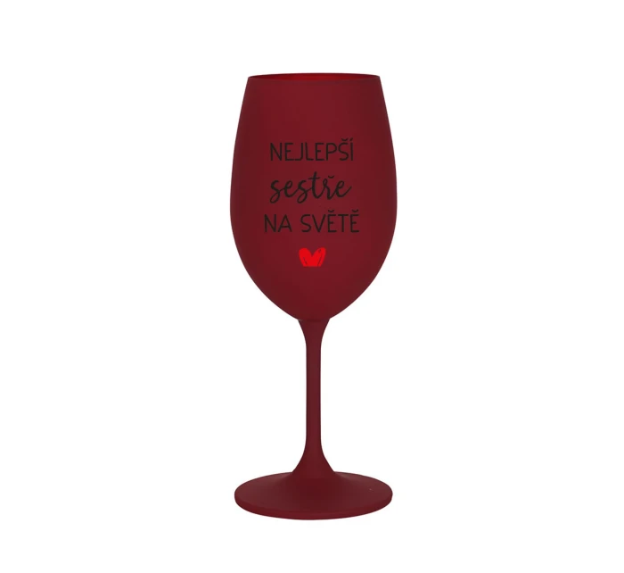 NEJLEPŠÍ SESTŘE NA SVĚTĚ - bordo sklenice na víno 350 ml