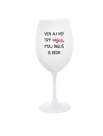 VEN AJ HEF TRÝ VAJNS, MAJ ÍNGLIŠ IS BEDR. - biely pohár na víno 350 ml