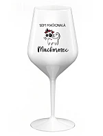 SOM MAČKONALÁ. MAČKOROŽEC - biely nerozbitný pohár na víno 470 ml