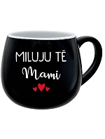 MILUJU TĚ MAMI - černý keramický hrníček 300 ml MILUJU TĚ MAMI - černý keramický hrníček 300 ml