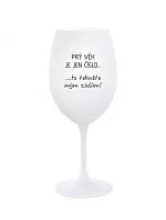 PRÝ VĚK JE JEN ČÍSLO - bílá sklenice na víno 350 ml