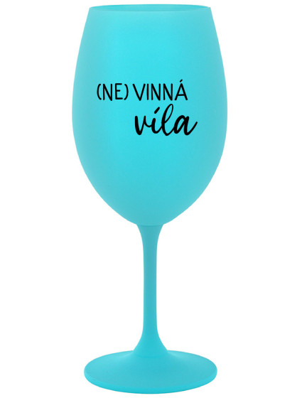 (NE)VINNÁ VÍLA - tyrkysová sklenice na víno 350 ml