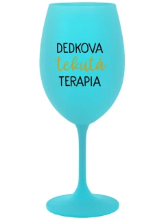 DEDKOVA TEKUTÁ TERAPIA - tyrkysový pohár na víno 350 ml