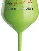 POVINNÁ DENNÍ DÁVKA - zelená nerozbitná sklenice na víno 470 ml