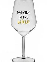 DANCING IN THE WINE - čirá nerozbitná sklenice na víno 470 ml