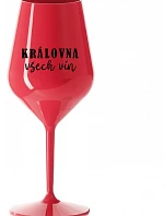 KRÁLOVNA VŠECH VÍN - červená nerozbitná sklenice na víno 470 ml