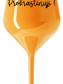 NERUŠIT! PROKRASTINUJI! - oranžová nerozbitná sklenice na víno 470 ml