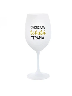 DEDKOVA TEKUTÁ TERAPIA - biely pohár na víno 350 ml