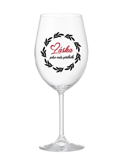 LÁSKA PÍŠE NÁŠ PŘÍBĚH - čirá sklenice na víno 350 ml