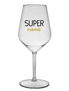 SUPER MÁMA - priehľadný nerozbitný pohár na víno 470 ml