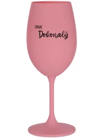 PAN DOKONALÝ - růžová sklenice na víno 350 ml