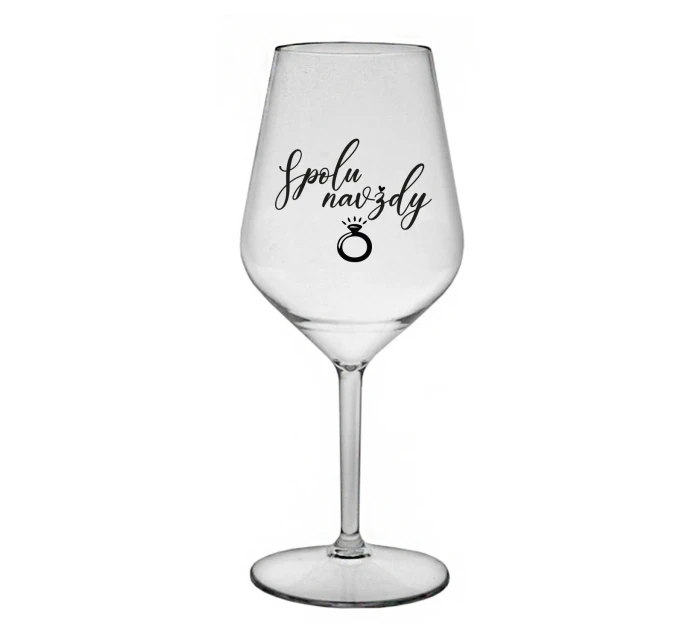 SPOLU NAVŽDY - čirá nerozbitná sklenice na víno 470 ml SPOLU NAVŽDY - čirá nerozbitná sklenice na víno 470 ml