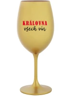 KRÁLOVNA VŠECH VÍN - zlatá sklenice na víno 350 ml KRÁLOVNA VŠECH VÍN - zlatá sklenice na víno 350 ml