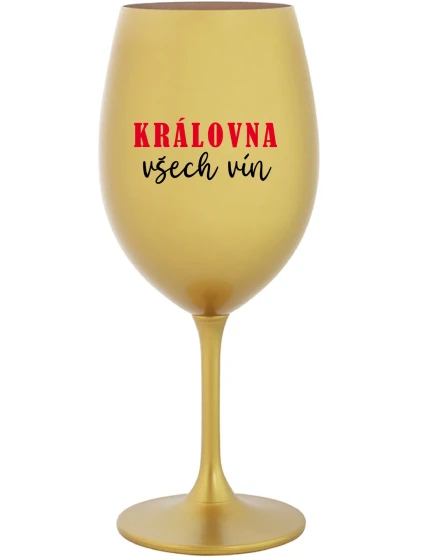 KRÁLOVNA VŠECH VÍN - zlatá sklenice na víno 350 ml KRÁLOVNA VŠECH VÍN - zlatá sklenice na víno 350 ml