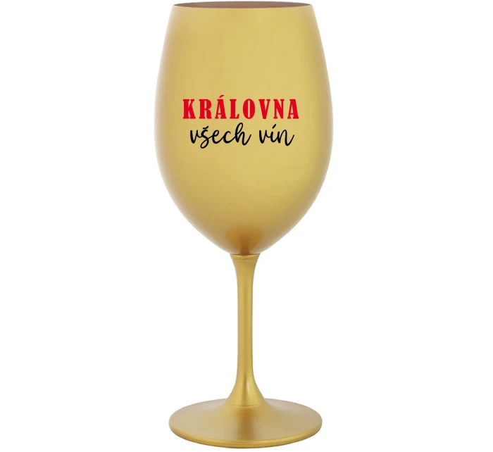 KRÁLOVNA VŠECH VÍN - zlatá sklenice na víno 350 ml KRÁLOVNA VŠECH VÍN - zlatá sklenice na víno 350 ml