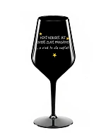 KDYŽ NEBUDEŠ JÍST, UVIDÍŠ ZLATÉ PRASÁTKO - černá nerozbitná sklenice na víno 470 ml