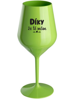 DÍKY ŽE TĚ MÁM - zelená nerozbitná sklenice na víno 470 ml
