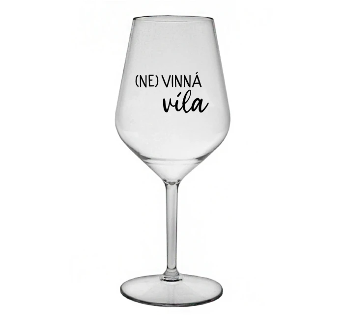 (NE)VINNÁ VÍLA - čirá nerozbitná sklenice na víno 470 ml (NE)VINNÁ VÍLA - čirá nerozbitná sklenice na víno 470 ml