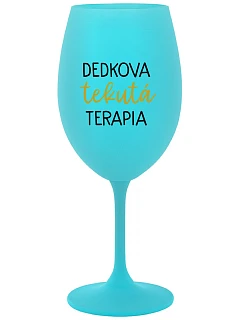 DEDKOVA TEKUTÁ TERAPIA - tyrkysový pohár na víno 350 ml
