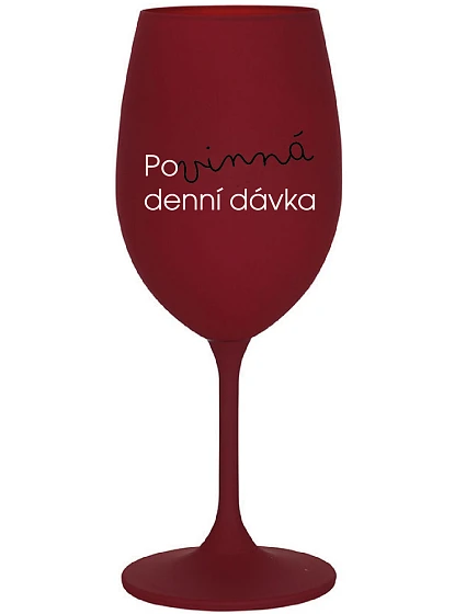 POVINNÁ DENNÍ DÁVKA - bordo sklenice na víno 350 ml POVINNÁ DENNÍ DÁVKA - bordo sklenice na víno 350 ml